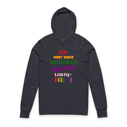 Pride Statement - "God Don't Make Mistakes, Okurrr!" - Unisex Long Sleeve Hooded Tee