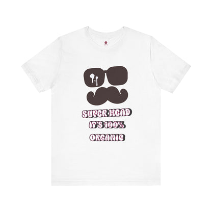 Organic Super Head Boyz Unisex T-Shirt for Fun-Loving Friends, Gifts for Birthdays, Retro Funny Tee for Parties