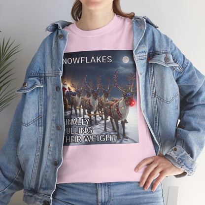 Snowflakes Finally Pulling Their Weight T-Shirt — Funny Santa Reindeer Tee