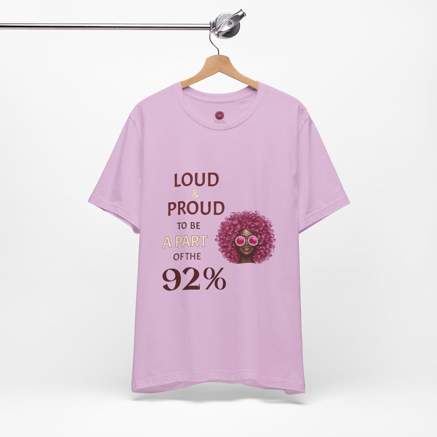 Loud & Proud 92% Unisex Short Sleeve Tee