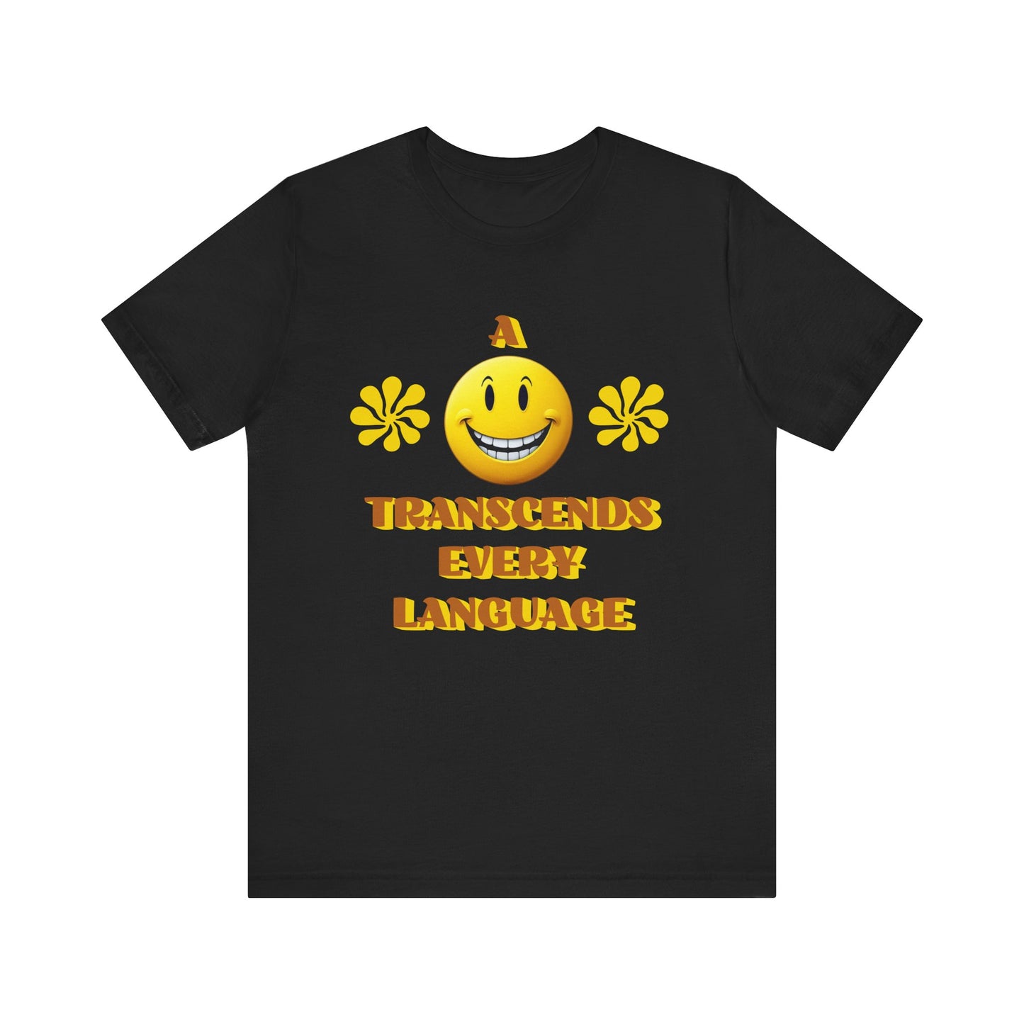 A Smile Transcends Every Language Tee