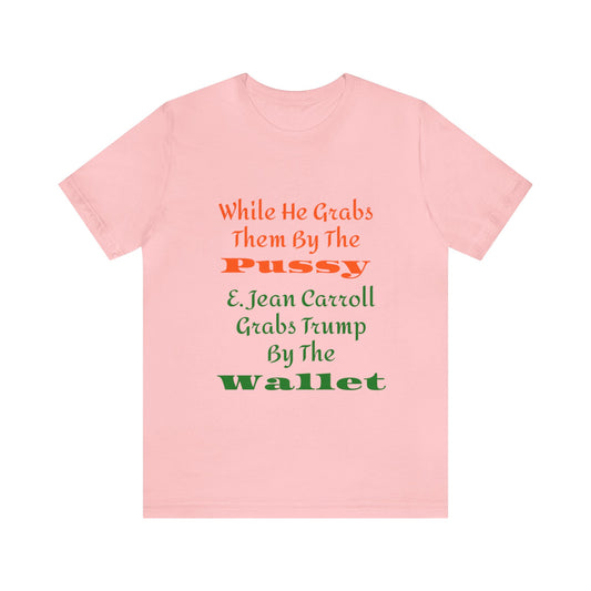 E.Jean Carroll Grabs Trump By The Wallet