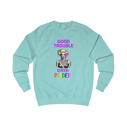 Pride Graphic Sweatshirt - 'Good Trouble Queen'