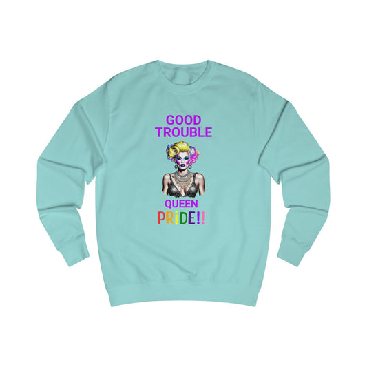 Pride Graphic Sweatshirt - 'Good Trouble Queen'