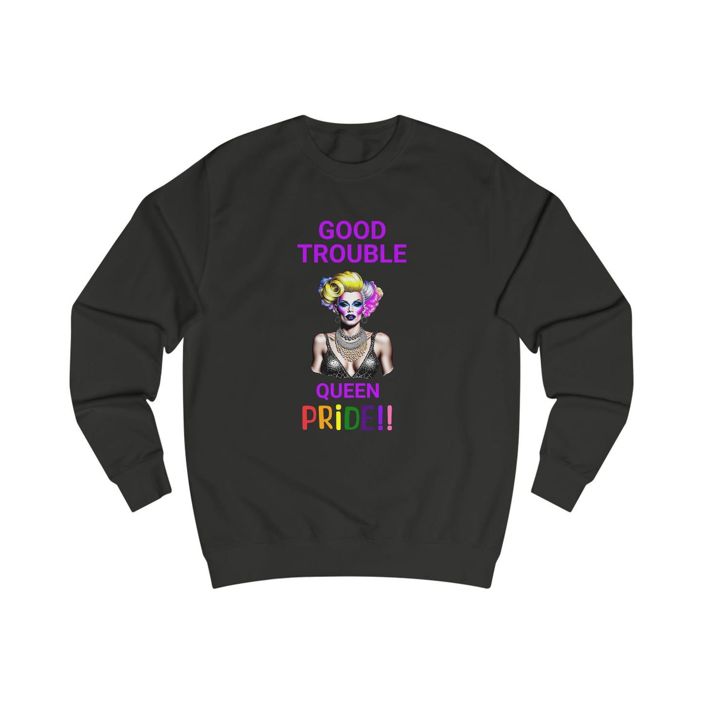 Pride Graphic Sweatshirt - 'Good Trouble Queen'