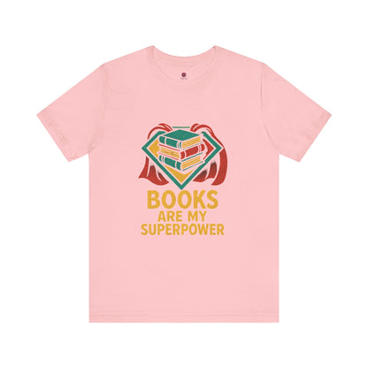 Superpower Book Lover Tee, Unisex T-Shirt for Readers, Gifts for Bookworms, Teachers, Reading Enthusiast