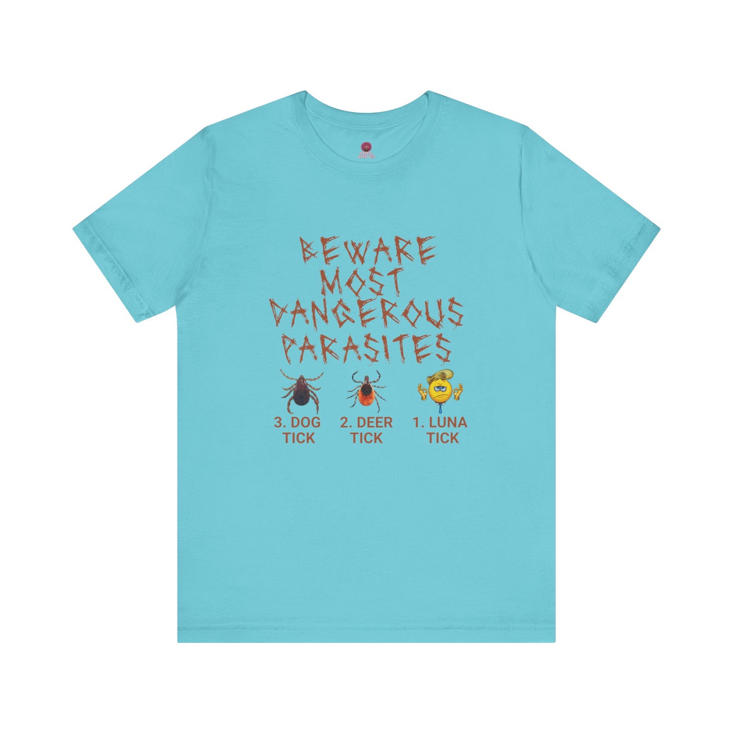 Funny Unisex Tee - 'Beware of Most Dangerous Parasites'