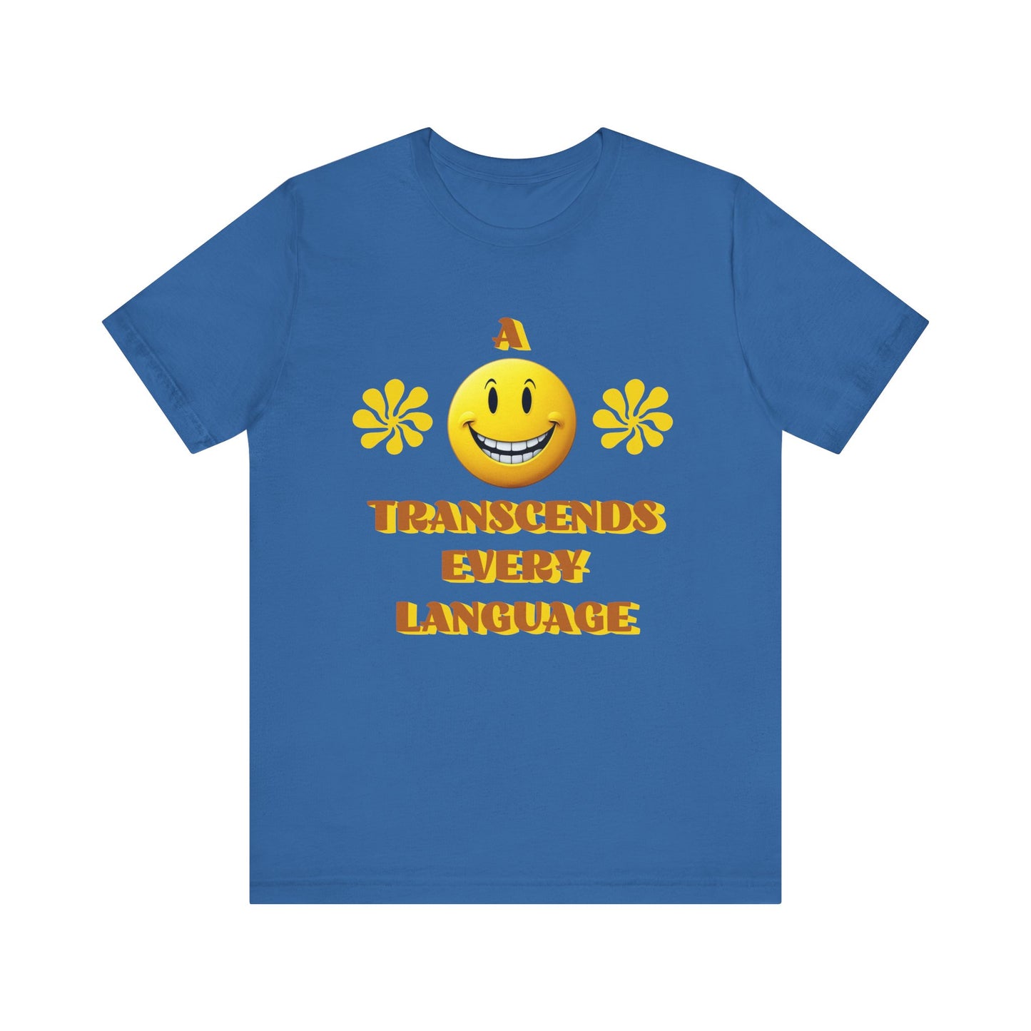 A Smile Transcends Every Language Tee