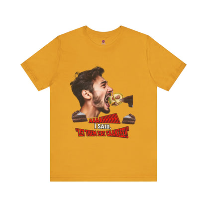 Funny Let Them Eat Cake Tee, Unisex Jersey T-Shirt, Humorous Gift