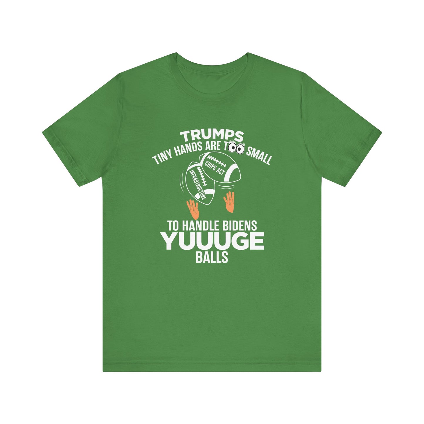 Trumps Tiny Hands Too Small Biden's Yuuuge Balls Tee