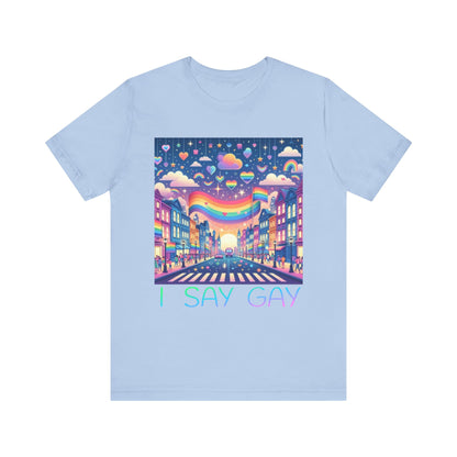I Say Gay Tee